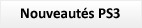 Nouveaut�s PS3