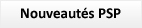 Nouveaut�s PSP