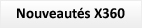 Nouveaut�s X360